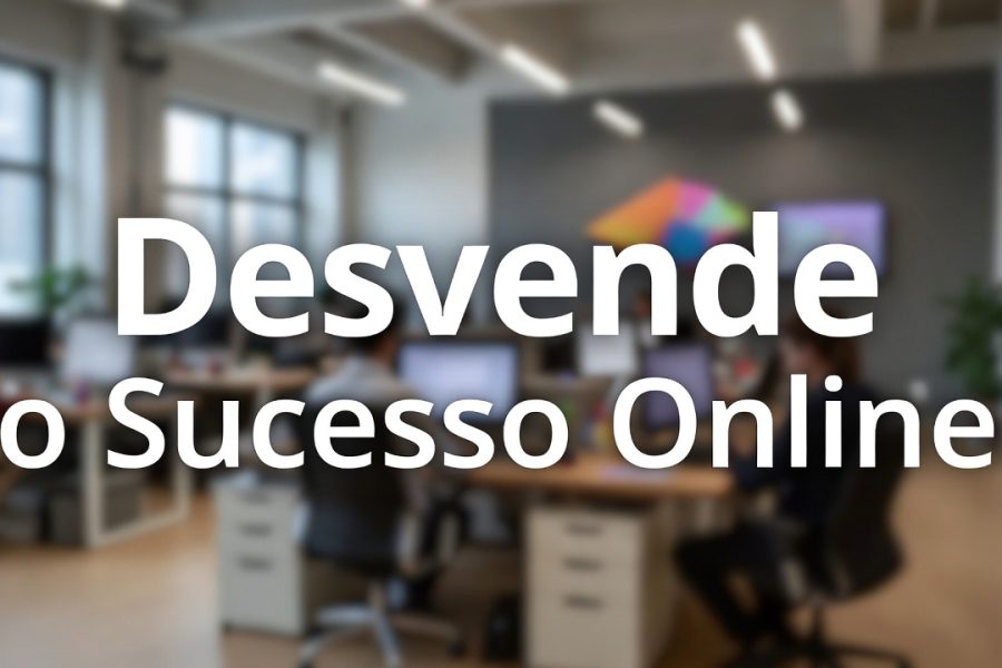Desvende o Sucesso Online